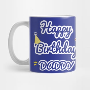 Happy Birthday Daddy Mug